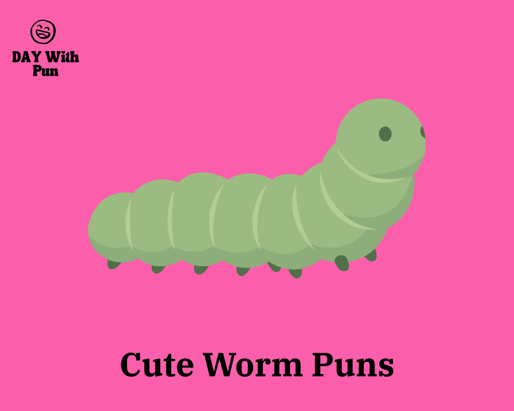 Cute Worm Pun