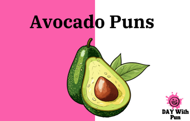 puns about avocado