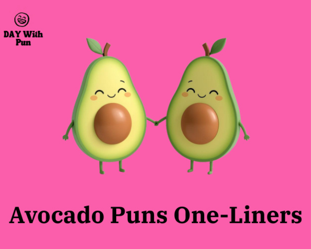avocado puns one liners