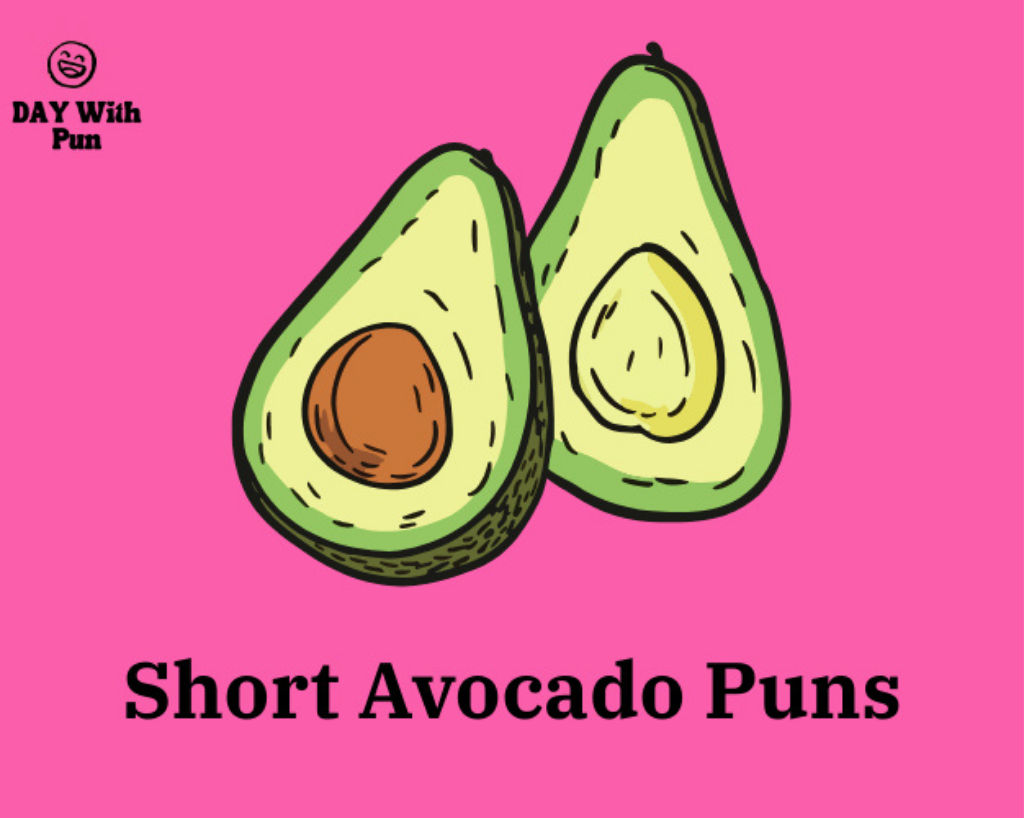 short avocado puns