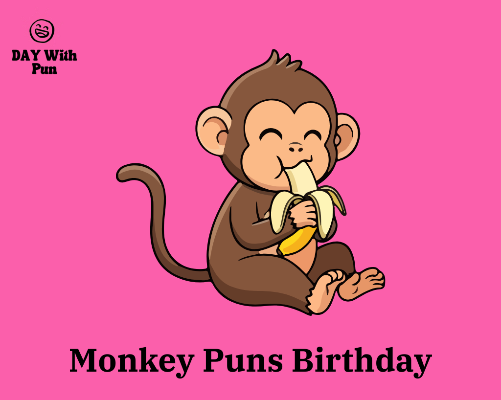Monkey Pun Birthday