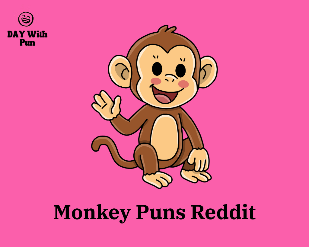 Monkey Pun Reddit