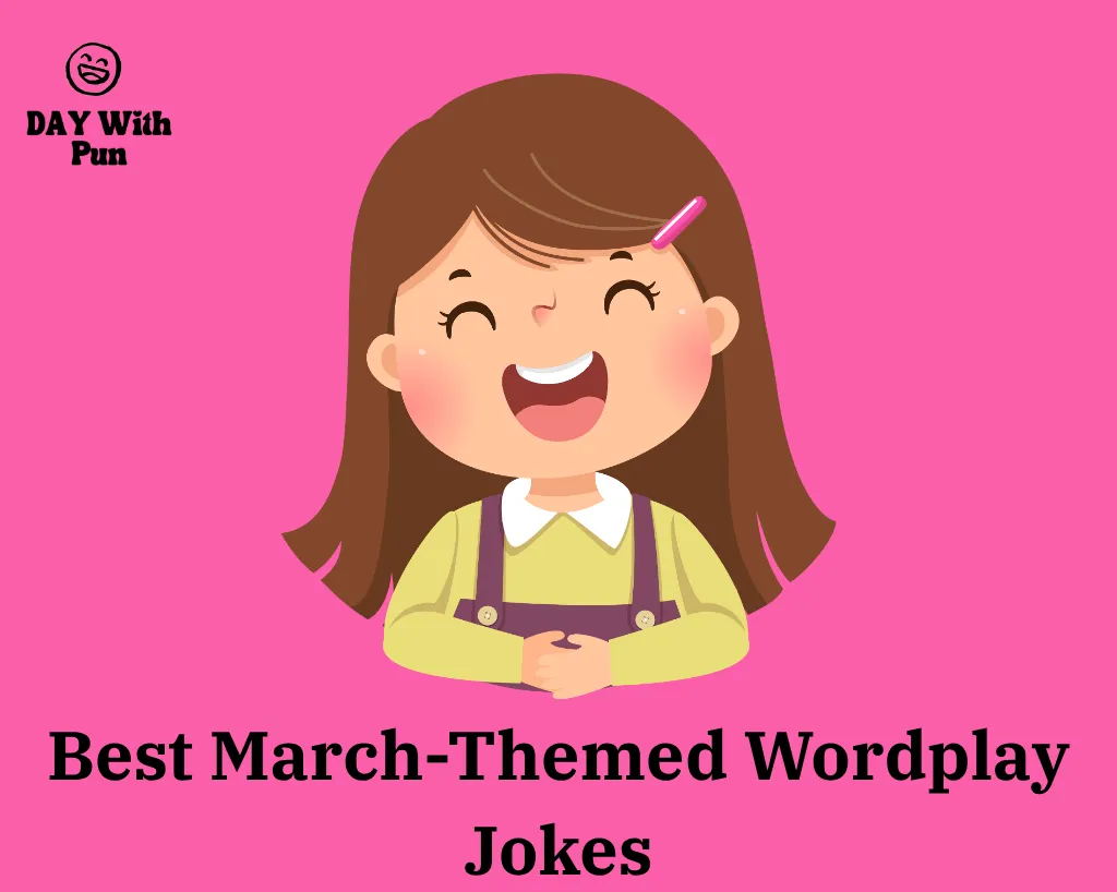 Best March-Themed Wordplay Jokes