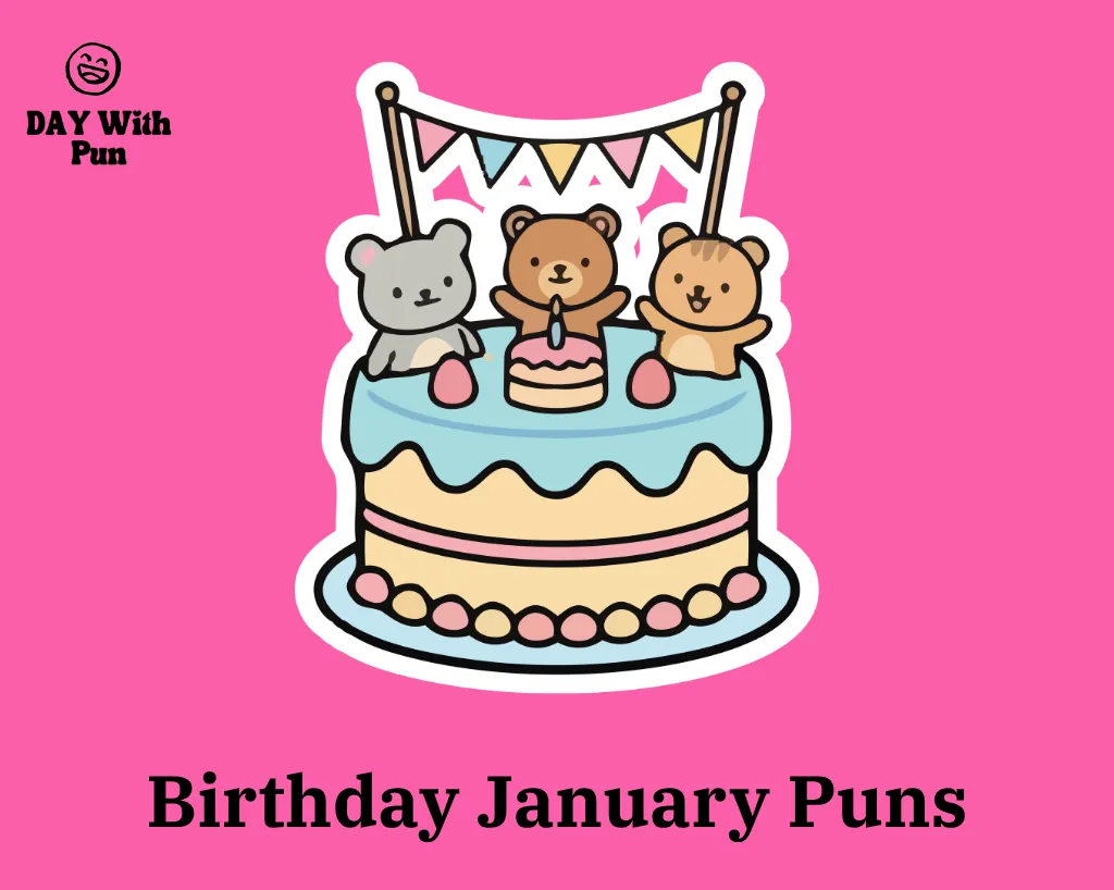 Birthday January Pun