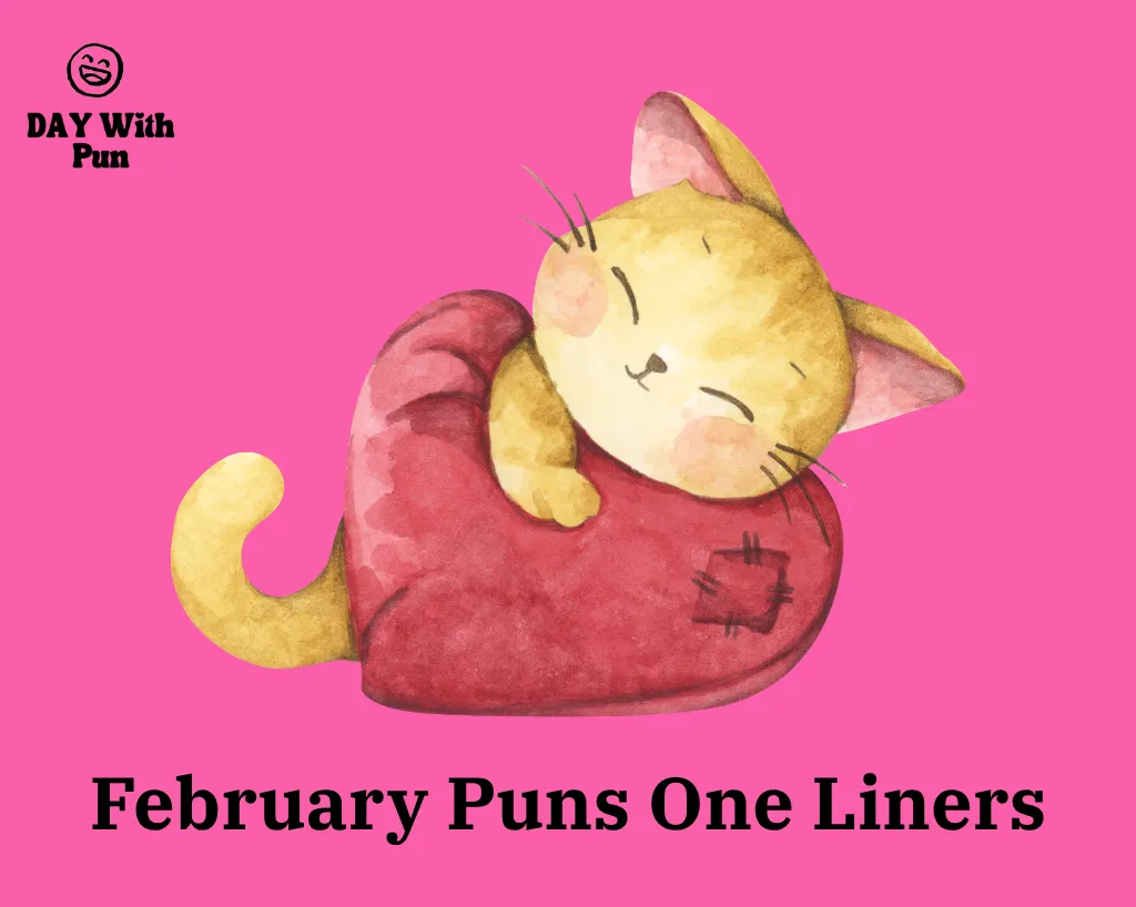 February Pun One Liners