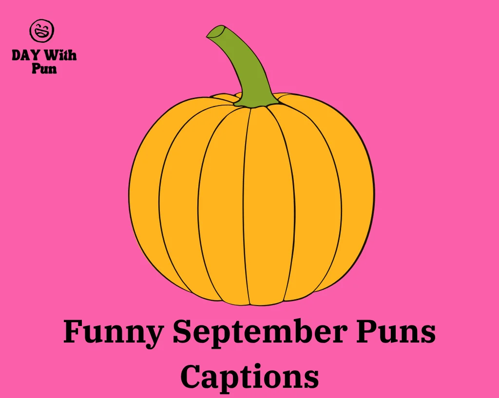 September Puns Captions