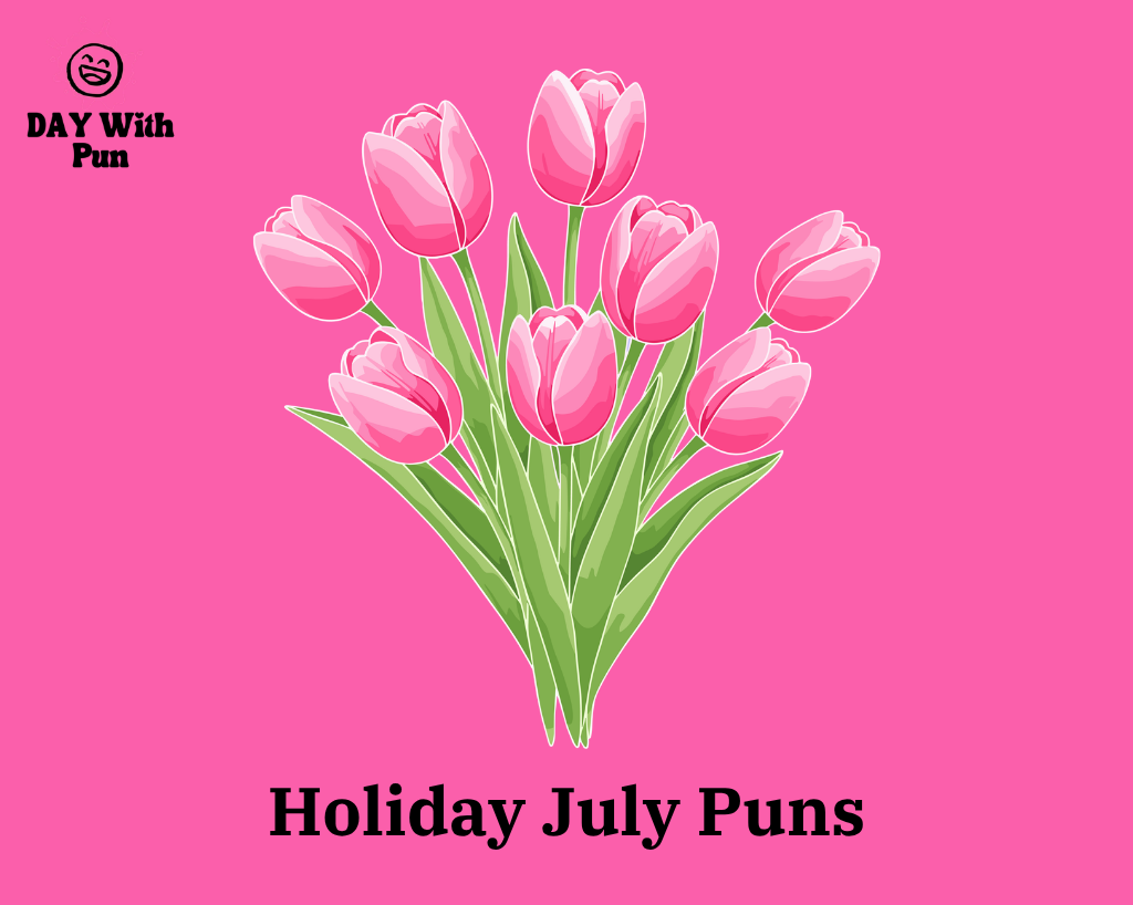 Holiday July Pun