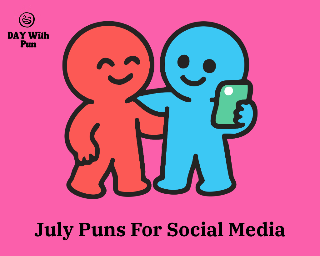 July Puns For Social Media