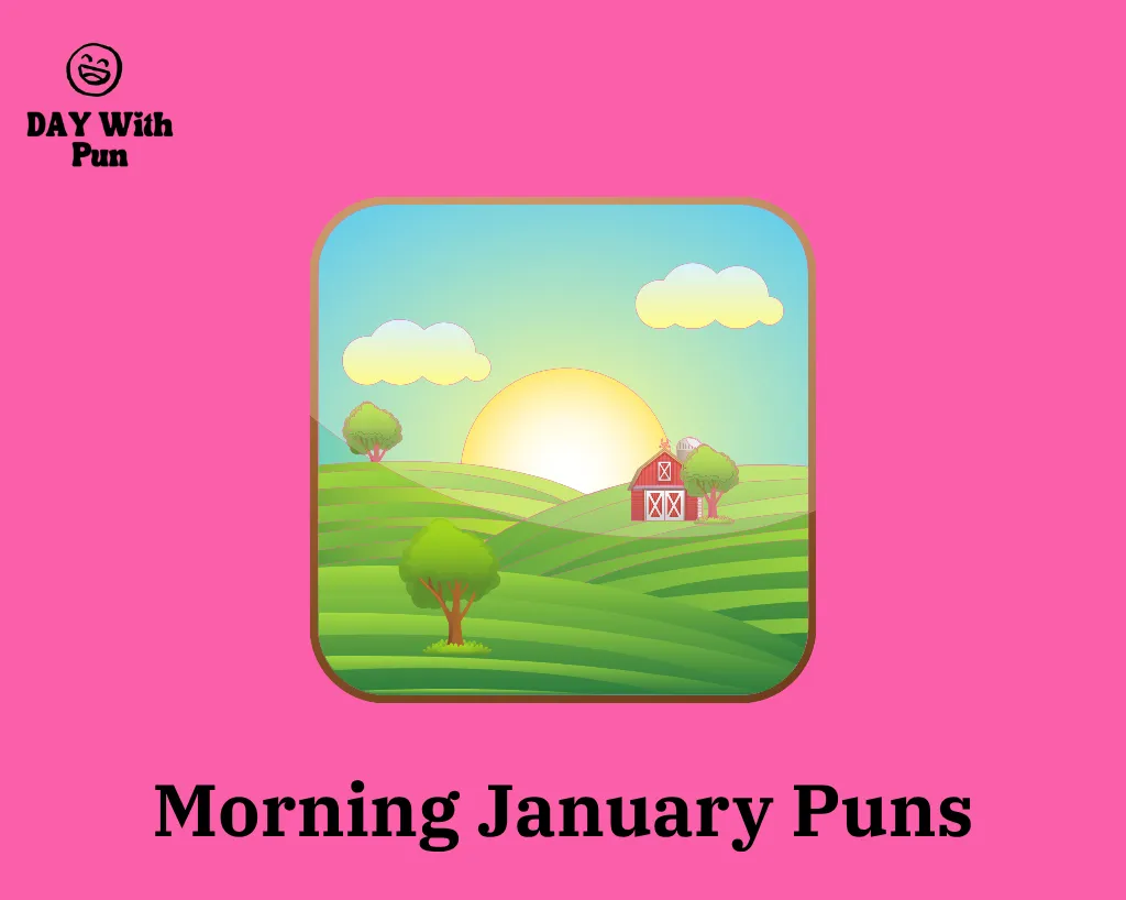 Morning January Pun