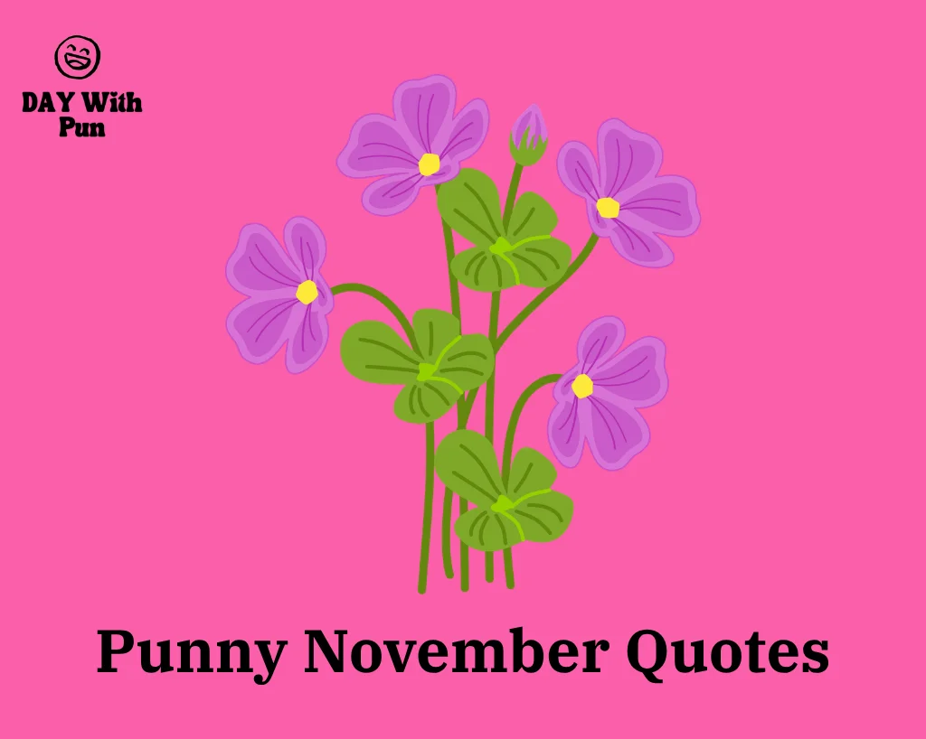 Punny November Quotes
