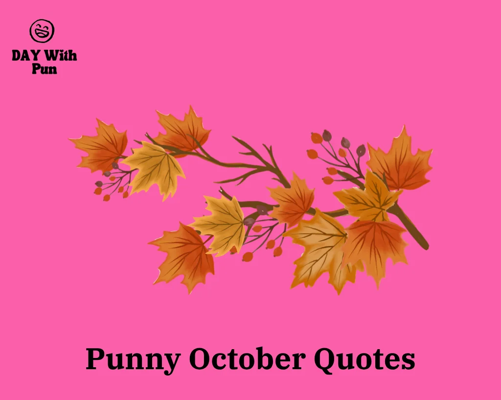 Punny October Quotes