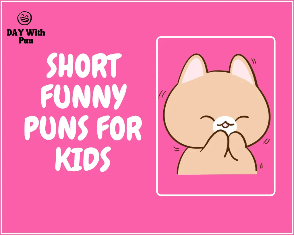 Short Funny Puns for Kids