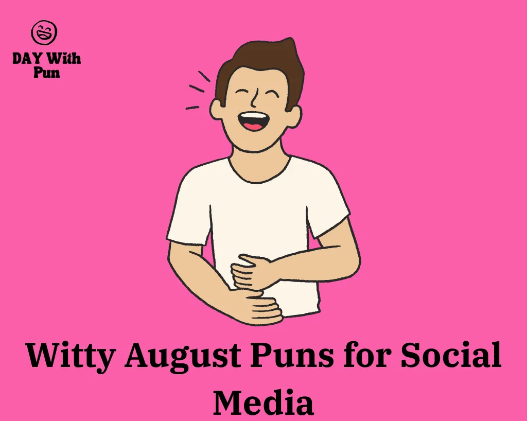 August Puns for Social Media