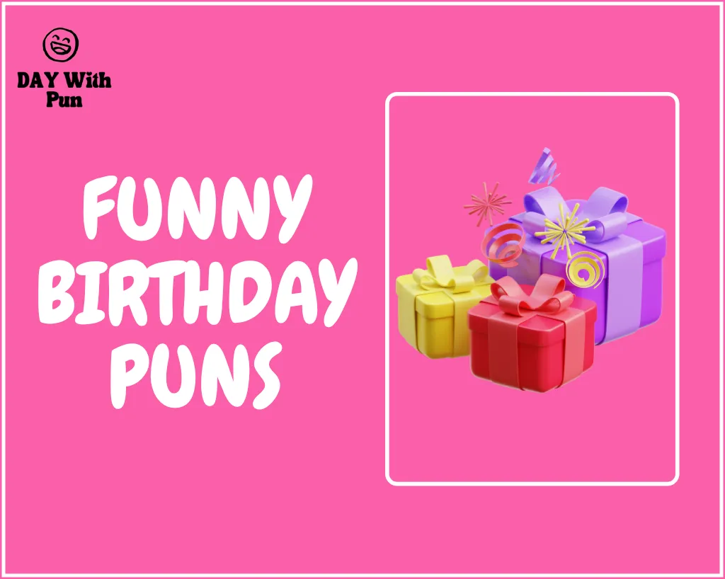 Funny birthday pun