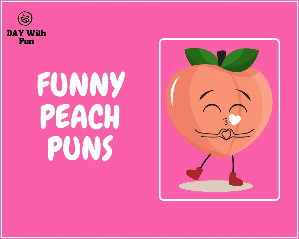 Funny Peach Puns