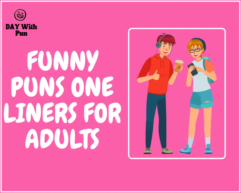 Funny Puns One Liners for Adults