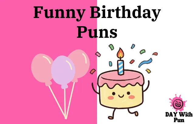 Funny birthday pun