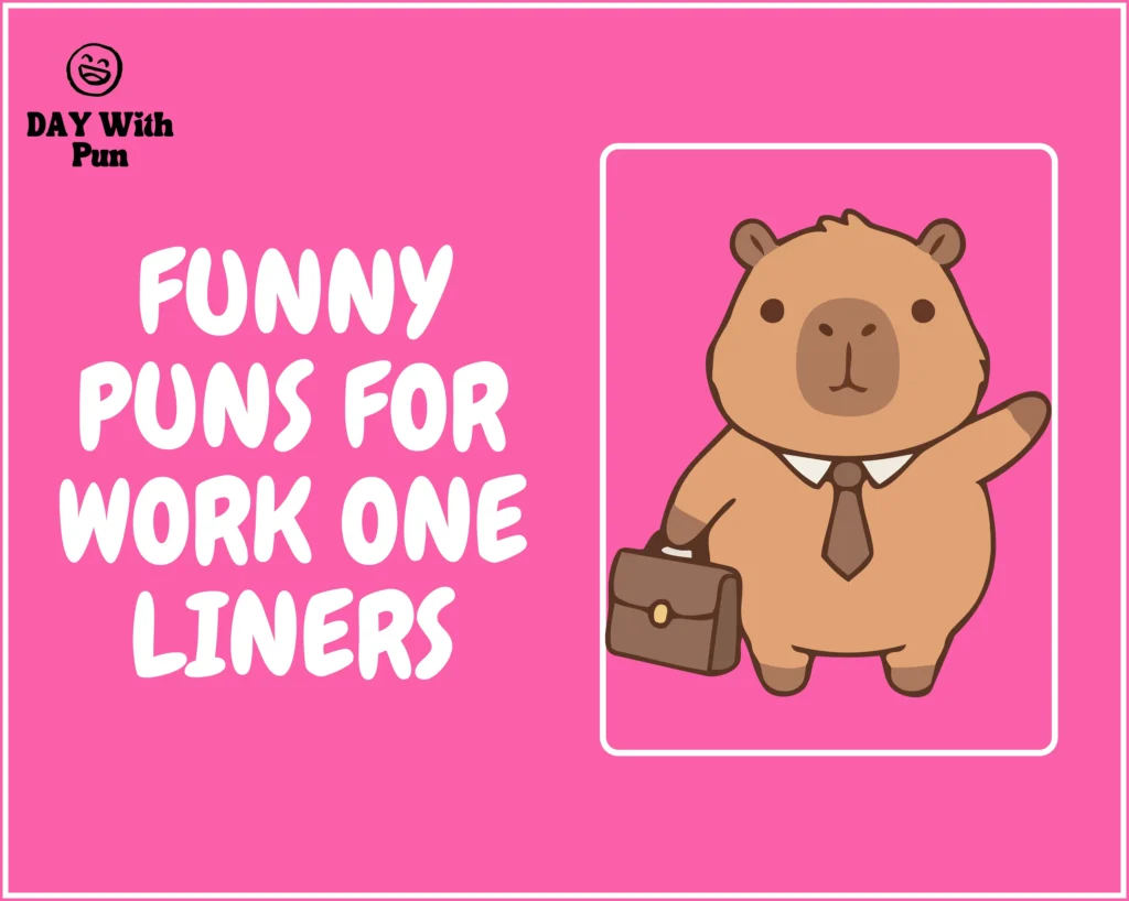 Funny Puns for Work One Liners
