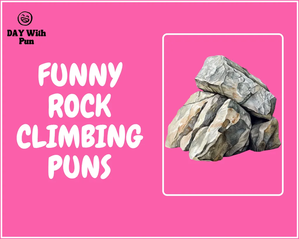 Funny Rock Climbing Puns