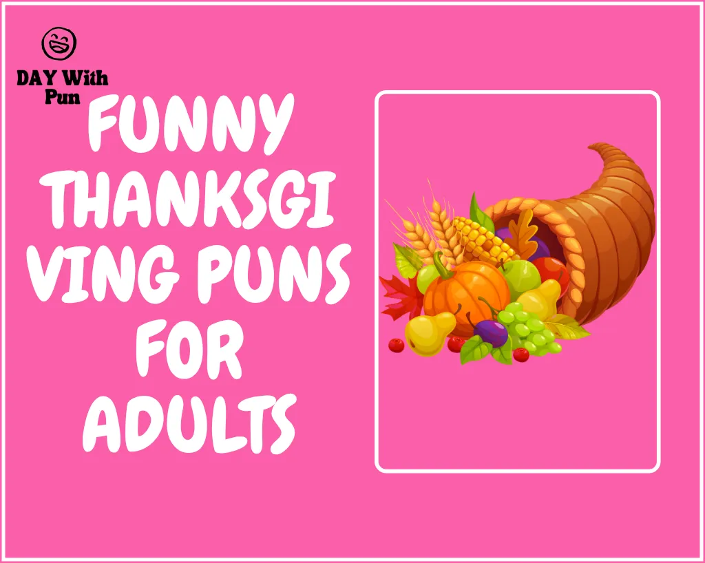 Funny Thanksgiving Puns For Adults