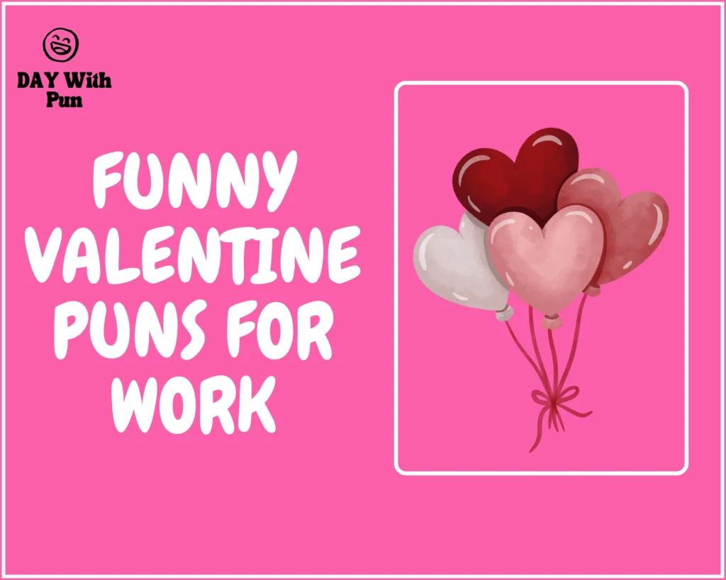 Funny Valentine Puns for Work