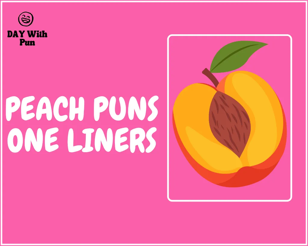 Peach Puns One Liners