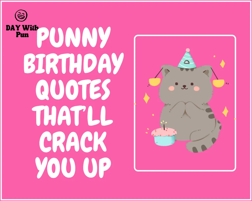 Punny Birthday Quotes That’ll Crack You Up