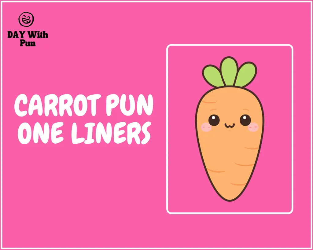 Carrot pun one liners