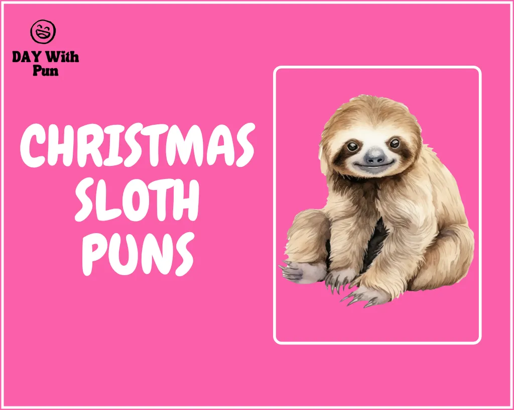 sloth puns about christmas