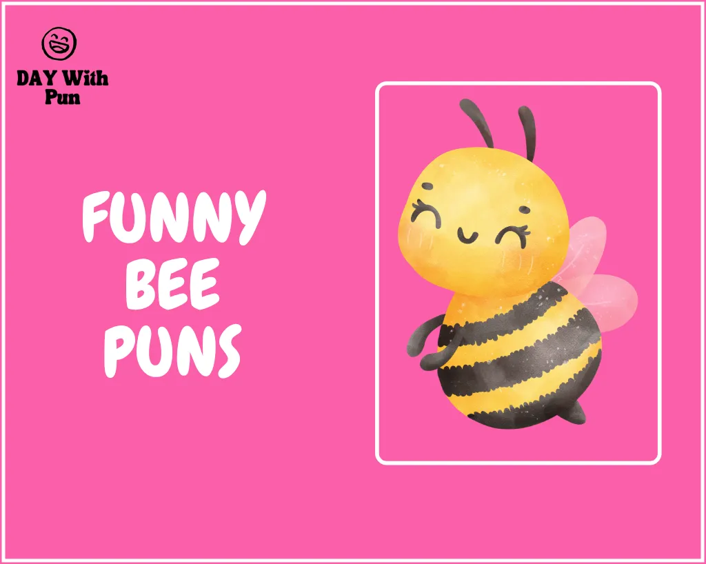 Funny Bee Pun