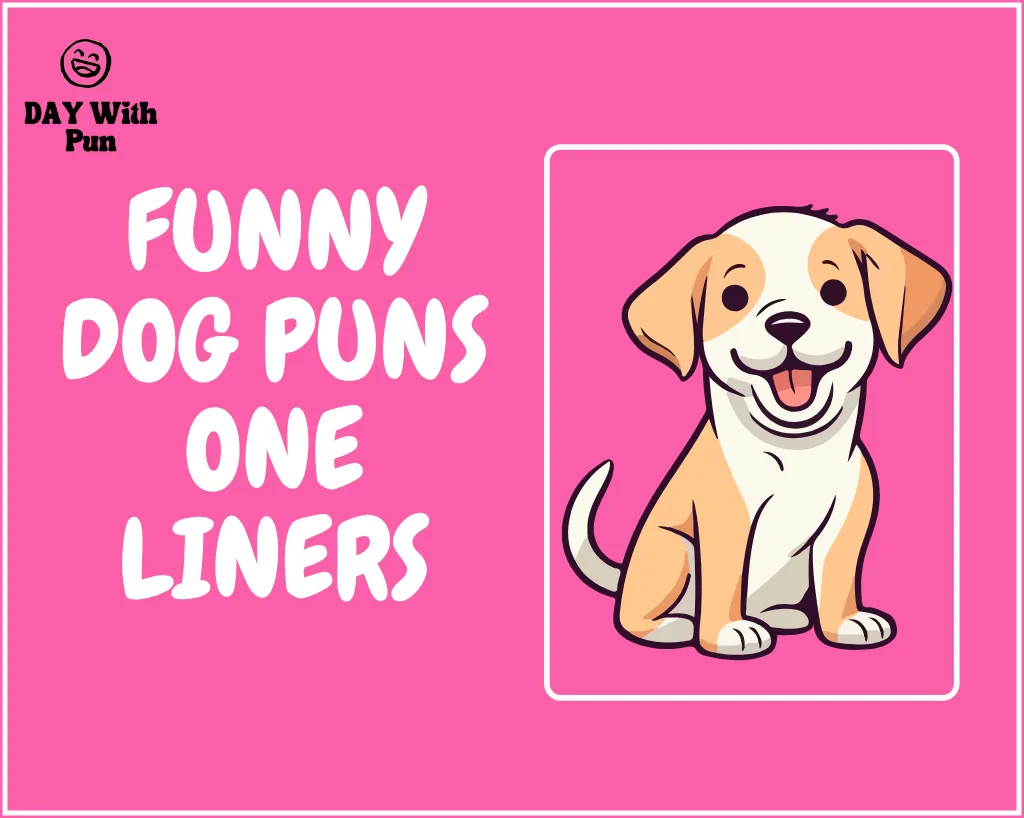 Funny Dog Pun One Liners