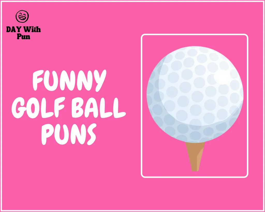 Funny Golf Ball Pun