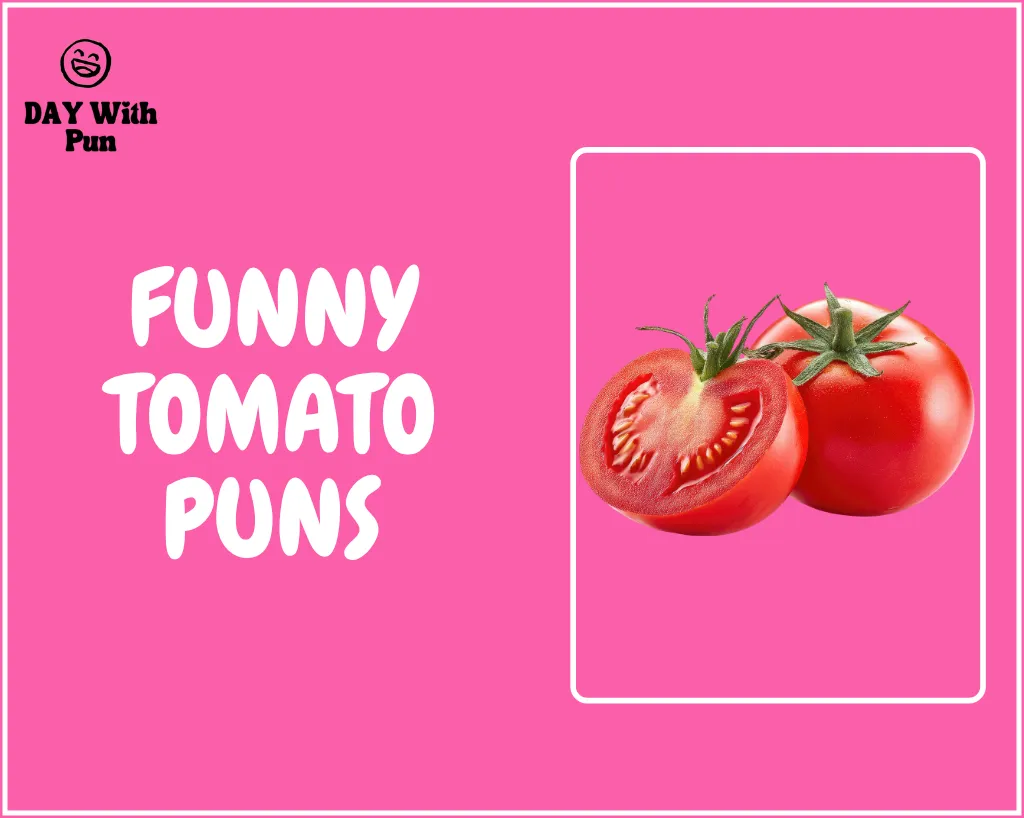 Funny Tomato Pun