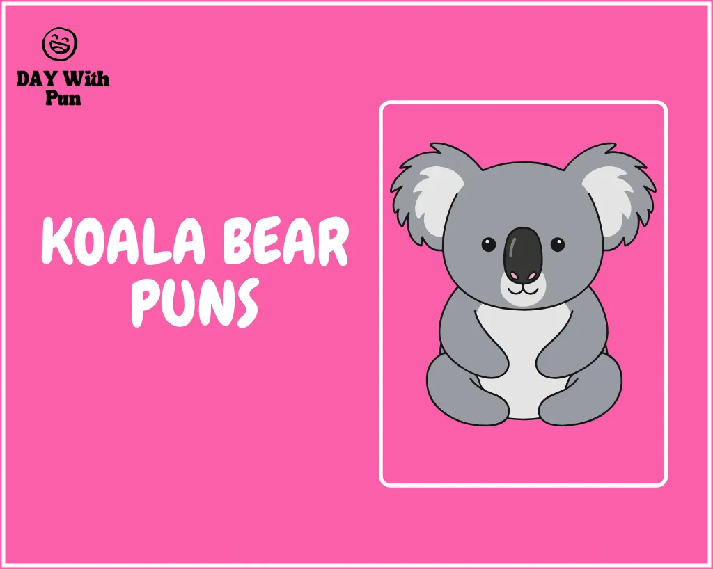 Koala Bear Pun