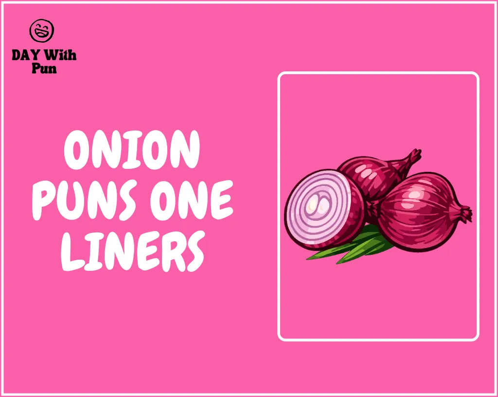Onion Pun One Liners
