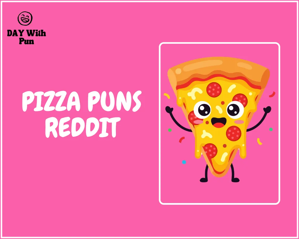 Pizza Pun Reddit