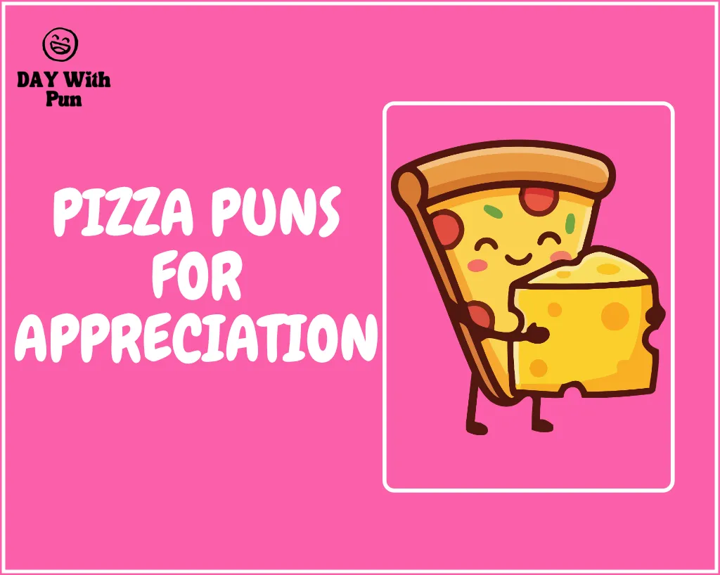 Pizza Pun for Appreciation
