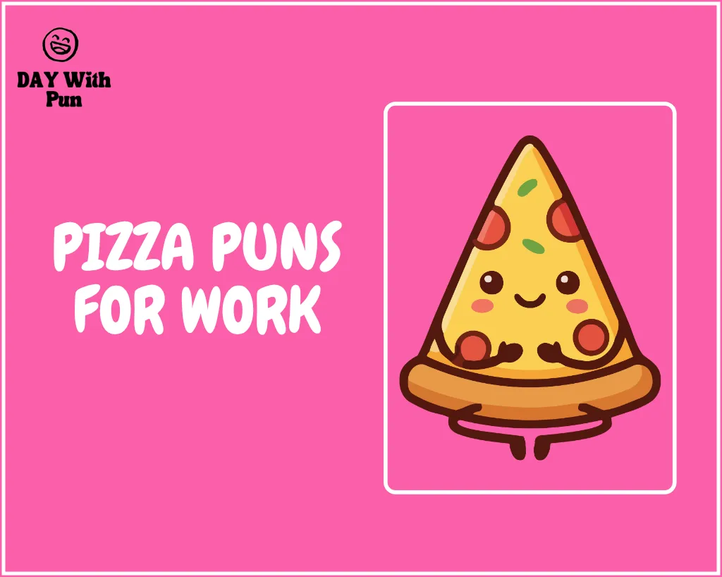 Pizza Puns for Work