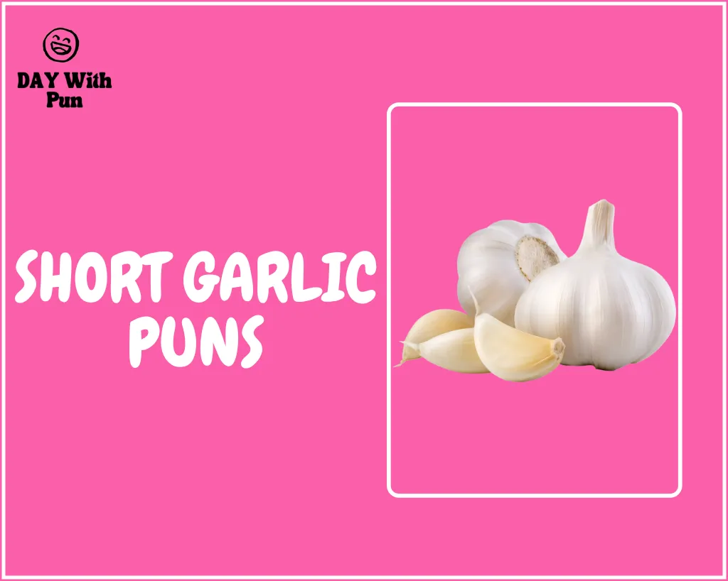 Short Garlic Pun