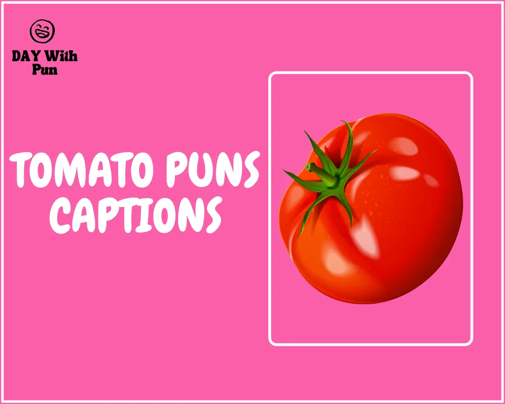 Tomato Pun Captions