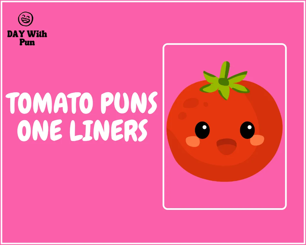 Tomato Pun One Liners
