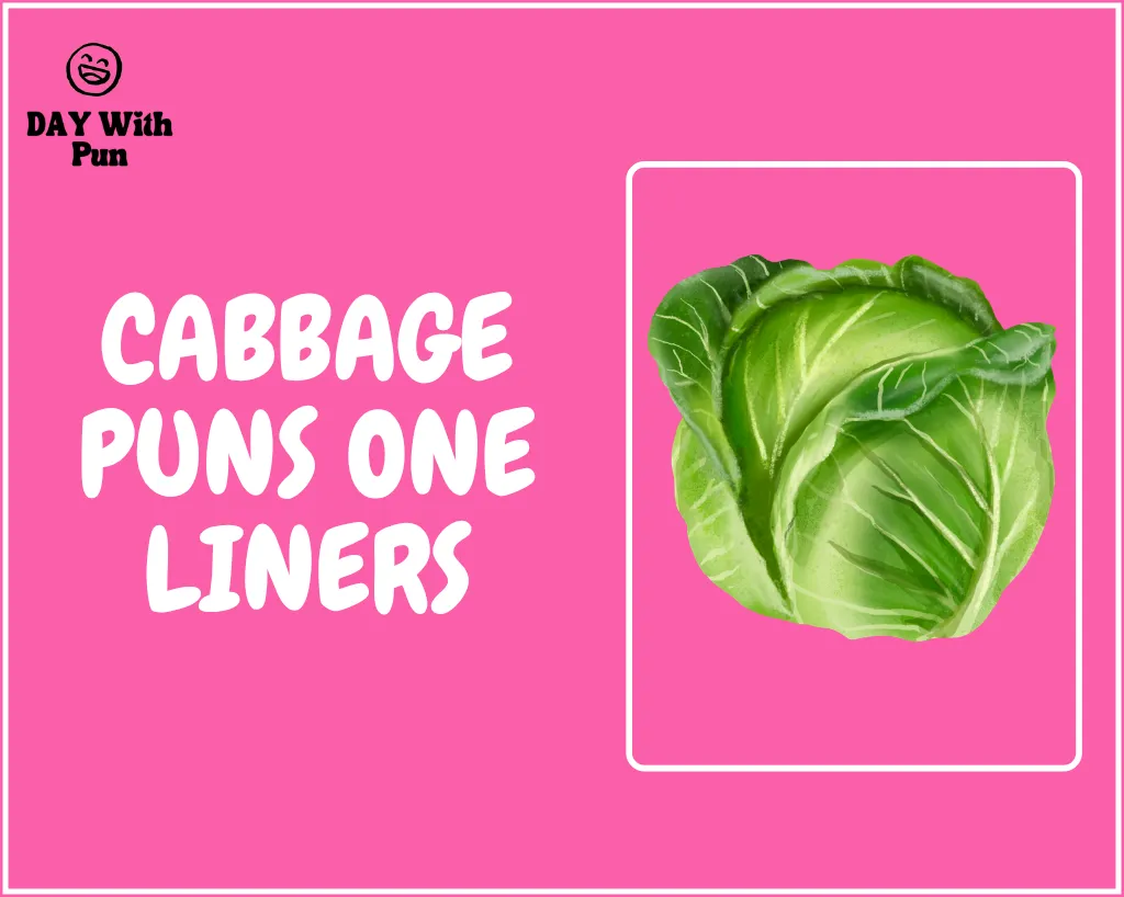 Cabbage Pun One Liners
