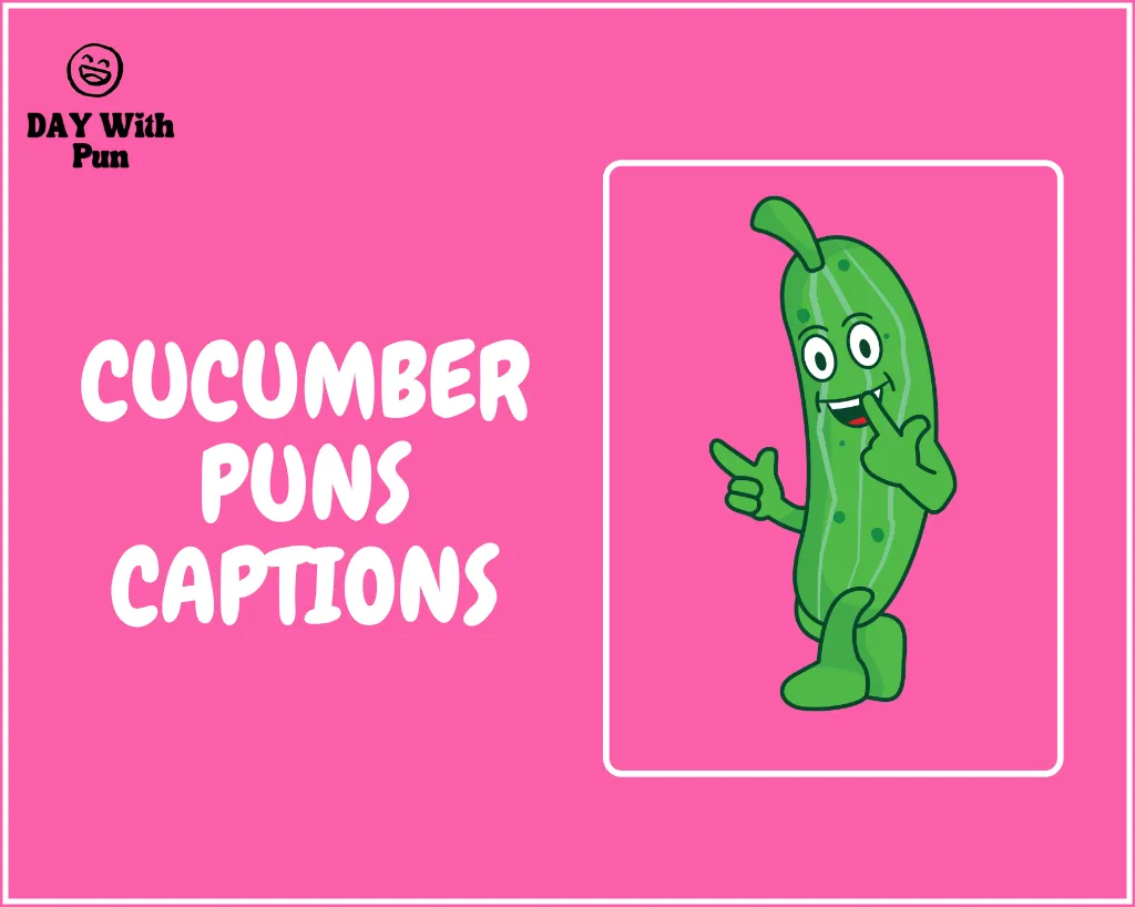Cucumber Puns about Captions