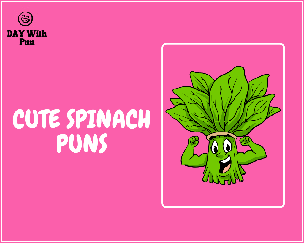 Cute Spinach Puns