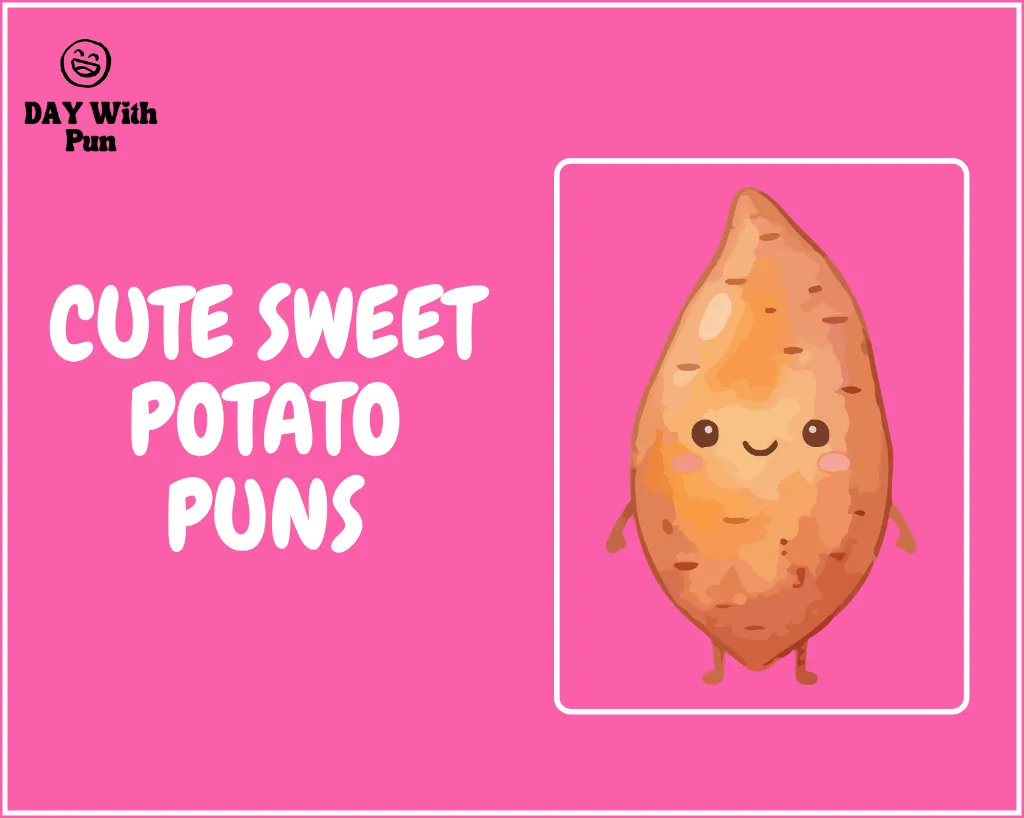 Best Sweet Potato Puns That Will Mash Up Big Laughs 6 Cute Sweet Potato Puns