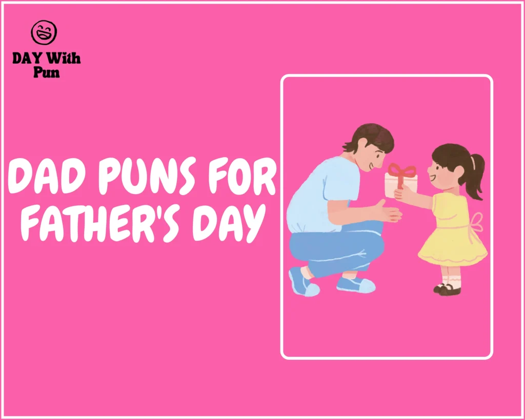 Dad Pun for Father's Day