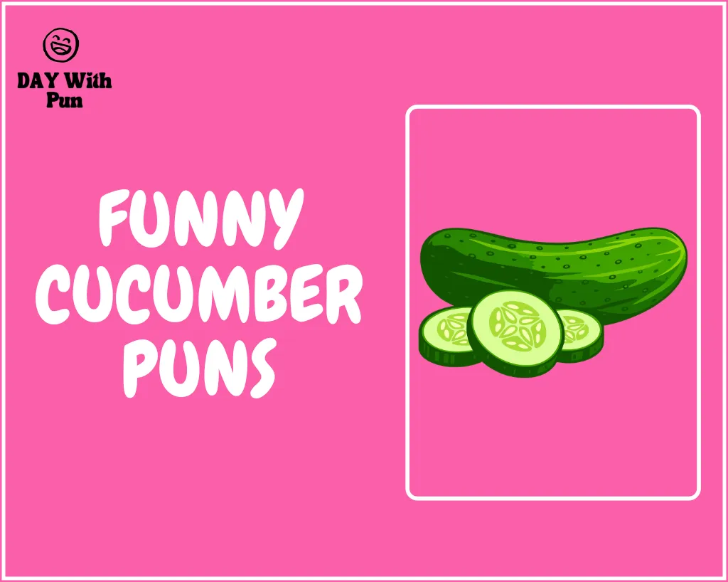 Funny Cucumber Pun