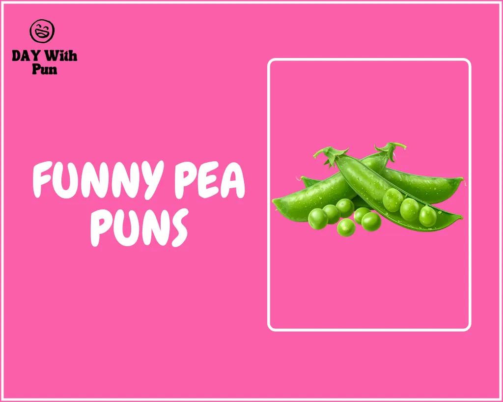 Funny Pea Puns