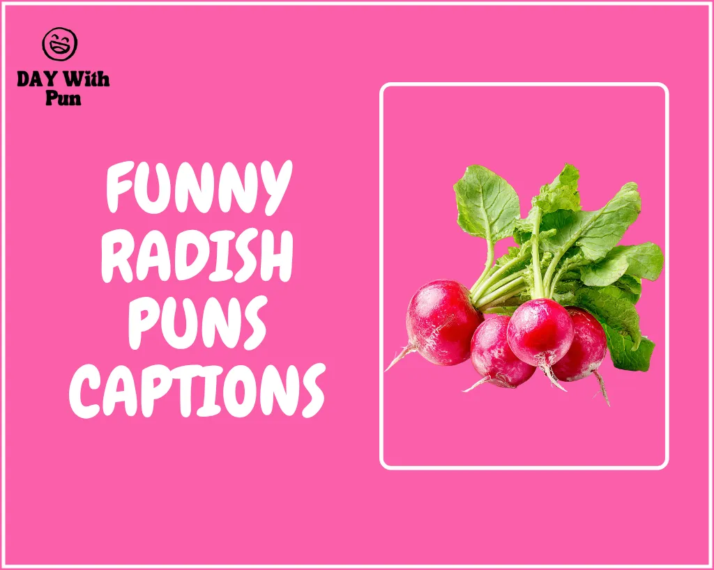 Funny Radish Puns Captions