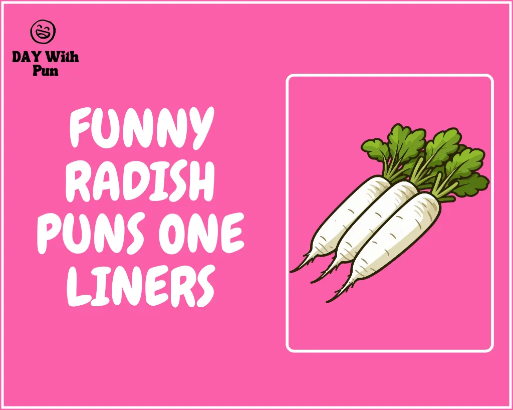 Funny Radish Puns One Liners